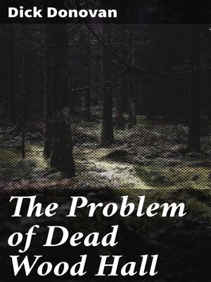 cover image of The Problem of Dead Wood Hall